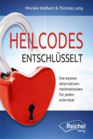 Kniha Heilcodes entschlüsselt Monika Walbert