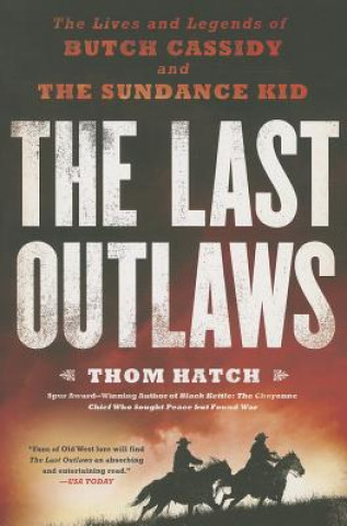 Kniha Last Outlaws Thom Hatch