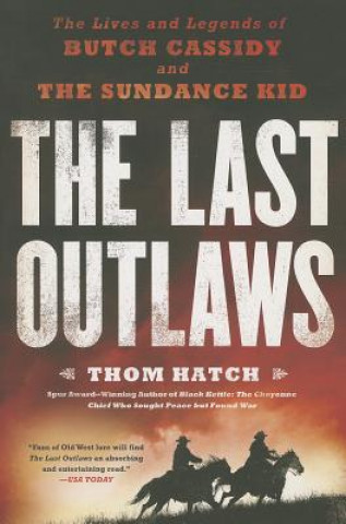 Book Last Outlaws Thom Hatch