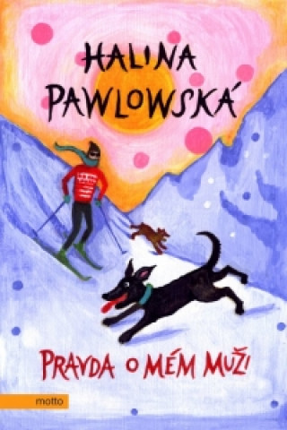 Könyv Pravda o mém muži Halina Pawlowská