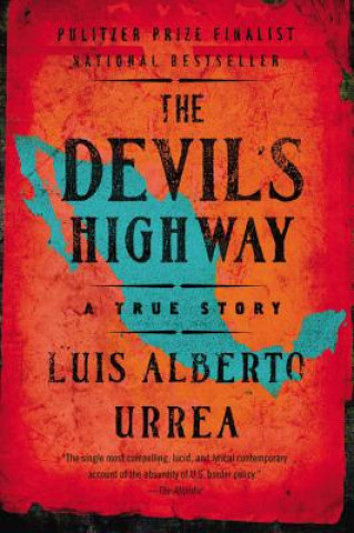 Kniha Devil's Highway Luis Alberto Urrea