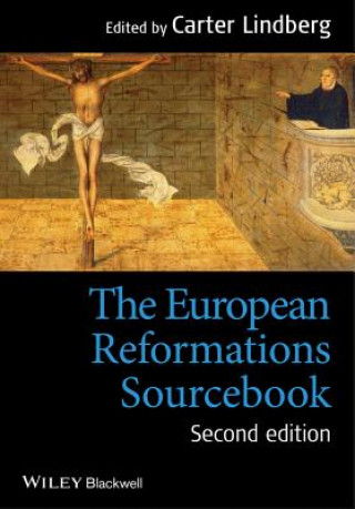 Knjiga European Reformations Sourcebook 2e Carter Lindberg