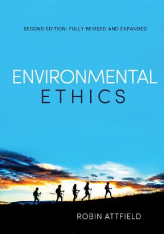 Книга Environmental Ethics, 2e Robin Attfield