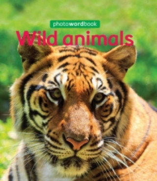 Kniha Photo Word Book: Wild Animals Camilla Lloyd