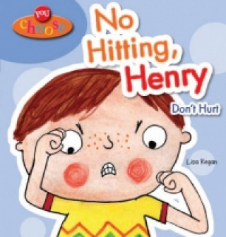Kniha You Choose!: No Hitting, Henry Lisa Regan