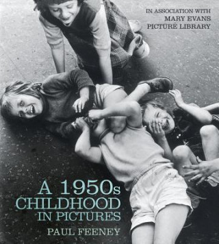 Book 1950s Childhood in Pictures Paul Feeney