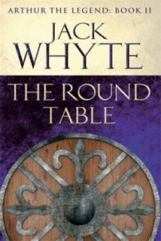 Knjiga Round Table Jack Whyte
