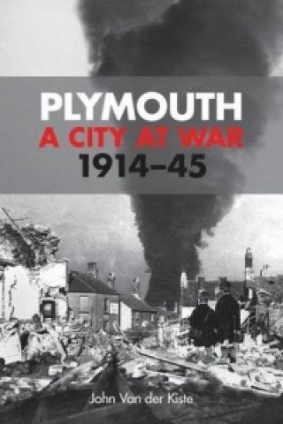 Carte Plymouth: A City at War John Van der Kiste