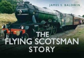 Buch Flying Scotsman Story James S Baldwin