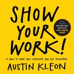 Könyv Show Your Work! Austin Kleon
