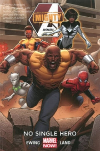 Carte Mighty Avengers Volume 1: No Single Hero Al Ewing & Greg Land