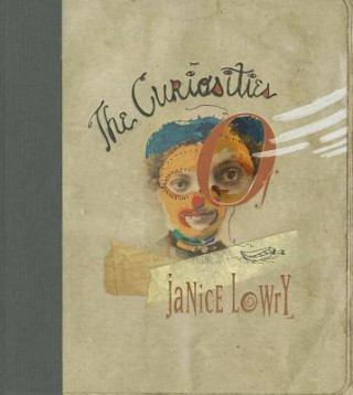 Könyv Curiosities of Janice Lowry Mark Ryden
