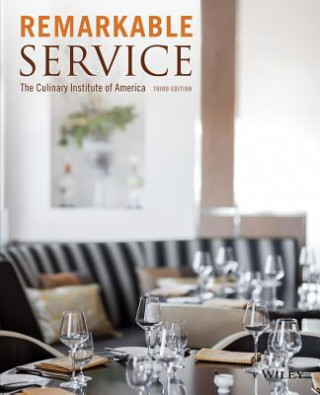 Könyv Remarkable Service, Third Edition The Culinary Institute Of America CIA