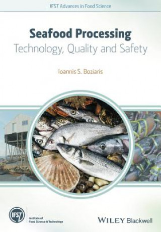 Knjiga Seafood Processing - Technology, Quality and Safety Ioannis S. Boziaris