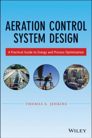 Book Aeration Control System Design - A Practical Guide  to Energy and Process Optimization Thomas E. Jenkins