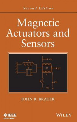 Kniha Magnetic Actuators and Sensors, Second Edition John R. Brauer