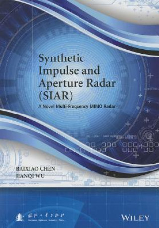 Kniha Synthetic Impulse and Aperture Radar (SIAR) Baixiao Chen