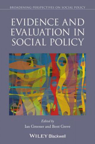 Knjiga Evidence and Evaluation in Social Policy Ian Greener