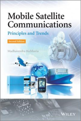 Carte Mobile Satellite Communications - Principles and Trends 2e Madhavendra Richharia
