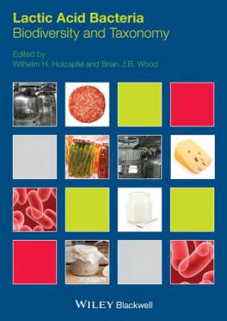 Könyv Lactic Acid Bacteria - Biodiversity and Taxonomy Wilhelm H. Holzapfel