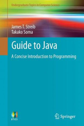 Könyv Guide to Java James T. Streib