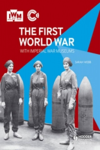 Carte First World War with Imperial War Museums Sarah Webb