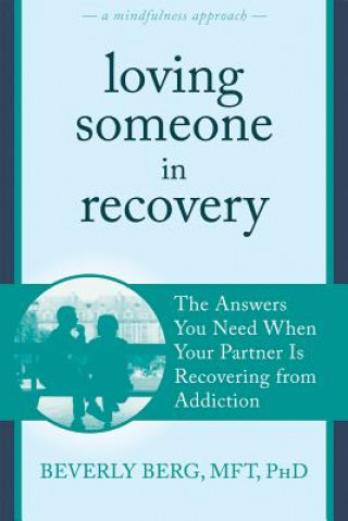 Knjiga Loving Someone in Recovery Beverly Berg