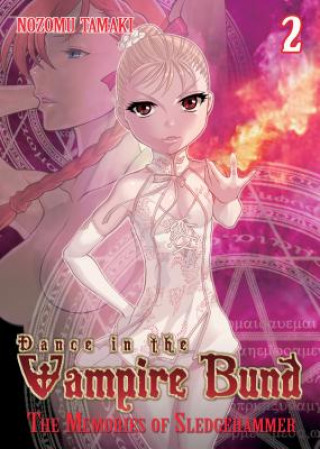 Kniha Dance in the Vampire Bund: The Memories of Sledge Hammer Vol Nozomu Tamaki