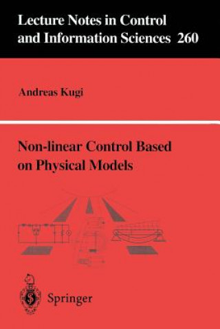 Kniha Non-linear Control Based on Physical Models Andreas Kugi