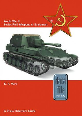 Könyv World War II Soviet Field Weapons & Equipment Keith Ward