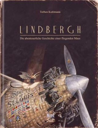 Könyv Lindbergh: Die abenteuerliche Geschichte einer fliegenden Maus Torben Kuhlmann