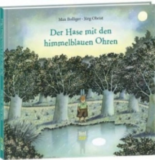 Könyv Der Hase mit den himmelblauen Ohren Max Bolliger