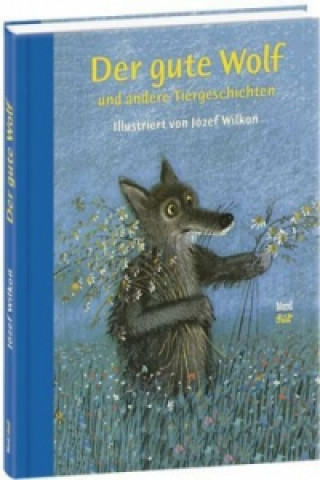 Carte Der gute Wolf und andere Tiergeschichten Jozef Wilkon
