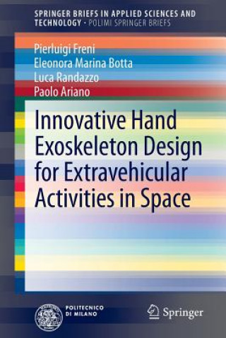 Buch Innovative Hand Exoskeleton Design for Extravehicular Activities in Space Paolo Ariano