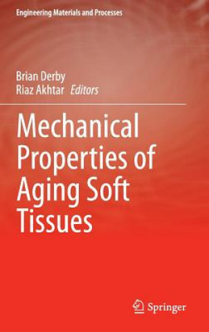 Knjiga Mechanical Properties of Aging Soft Tissues Brian Derby