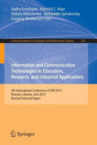 Carte Information and Communication Technologies in Education, Research, and Industrial Applications Vadim Ermolayev
