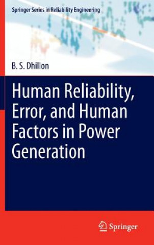 Kniha Human Reliability, Error, and Human Factors in Power Generation B. S. Dhillon