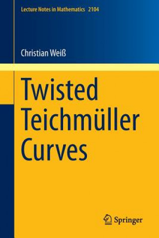 Könyv Twisted Teichmuller Curves Christian Weiss