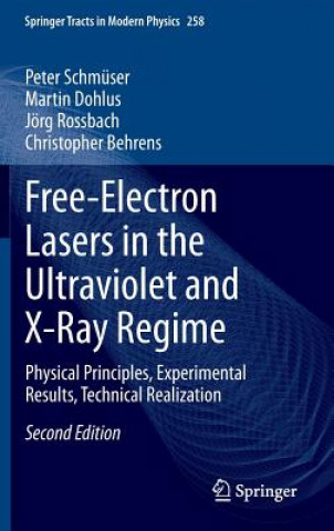 Книга Free-Electron Lasers in the Ultraviolet and X-Ray Regime Peter Schmüser