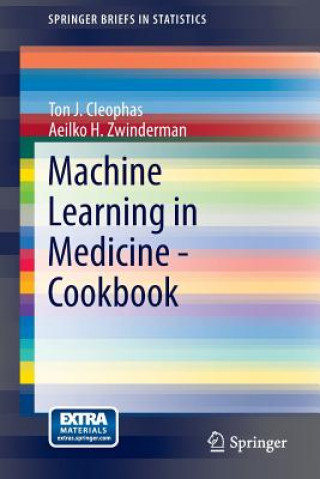 Carte Machine Learning in Medicine - Cookbook Ton J. Cleophas