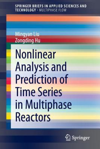 Book Nonlinear Analysis and Prediction of Time Series in Multiphase Reactors Mingyan Liu