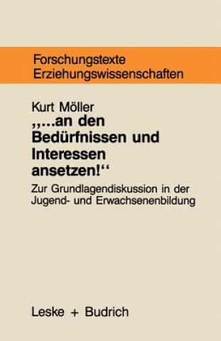 Buch ... an Den Bedurfnissen Und Interessen Ansetzen 