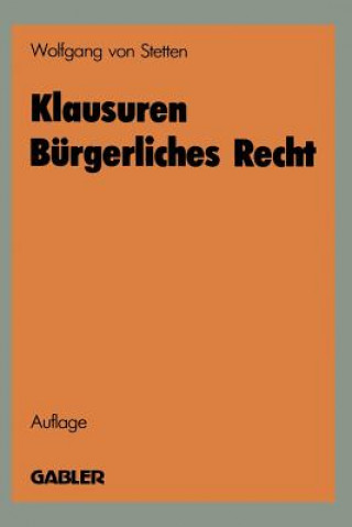 Książka Klausuren Burgerliches Recht Wolfgang von Stetten