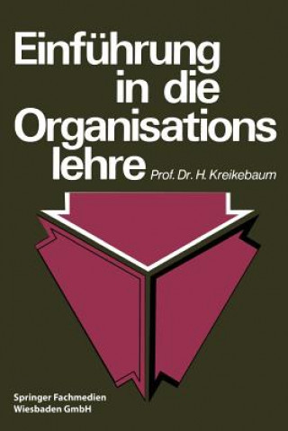 Könyv Einfuhrung in Die Organisationslehre Hartmut Kreikebaum