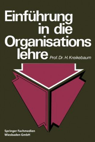 Knjiga Einfuhrung in Die Organisationslehre Hartmut Kreikebaum