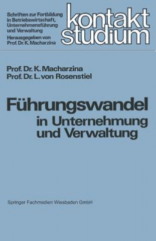 Kniha Fuhrungswandel in Unternehmung Und Verwaltung Klaus Macharzina