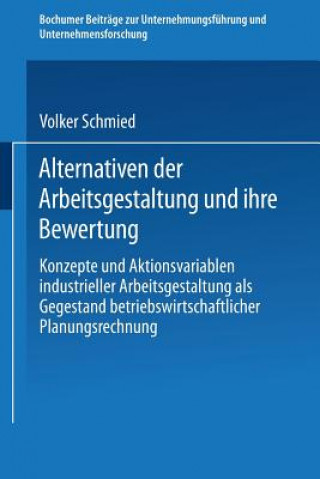 Książka Alternativen Der Arbeitsgestaltung Und Ihre Bewertung Volker Schmied