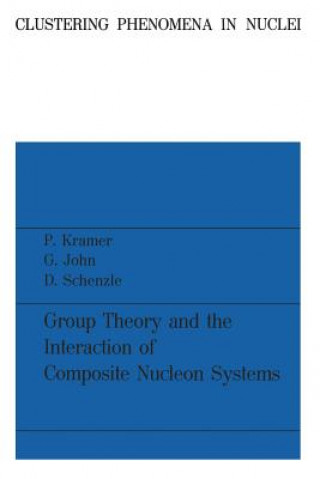Könyv Group Theory and the Interaction of Composite Nucleon Systems Peter Kramer