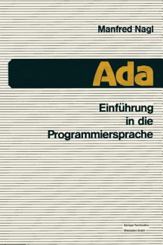 Kniha Einfuhrung in Die Programmiersprache ADA Manfred Nagl