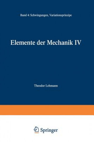 Carte Elemente der Mechanik IV, 1 Theodor Lehmann